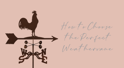 How to Choose the Perfect Weathervane